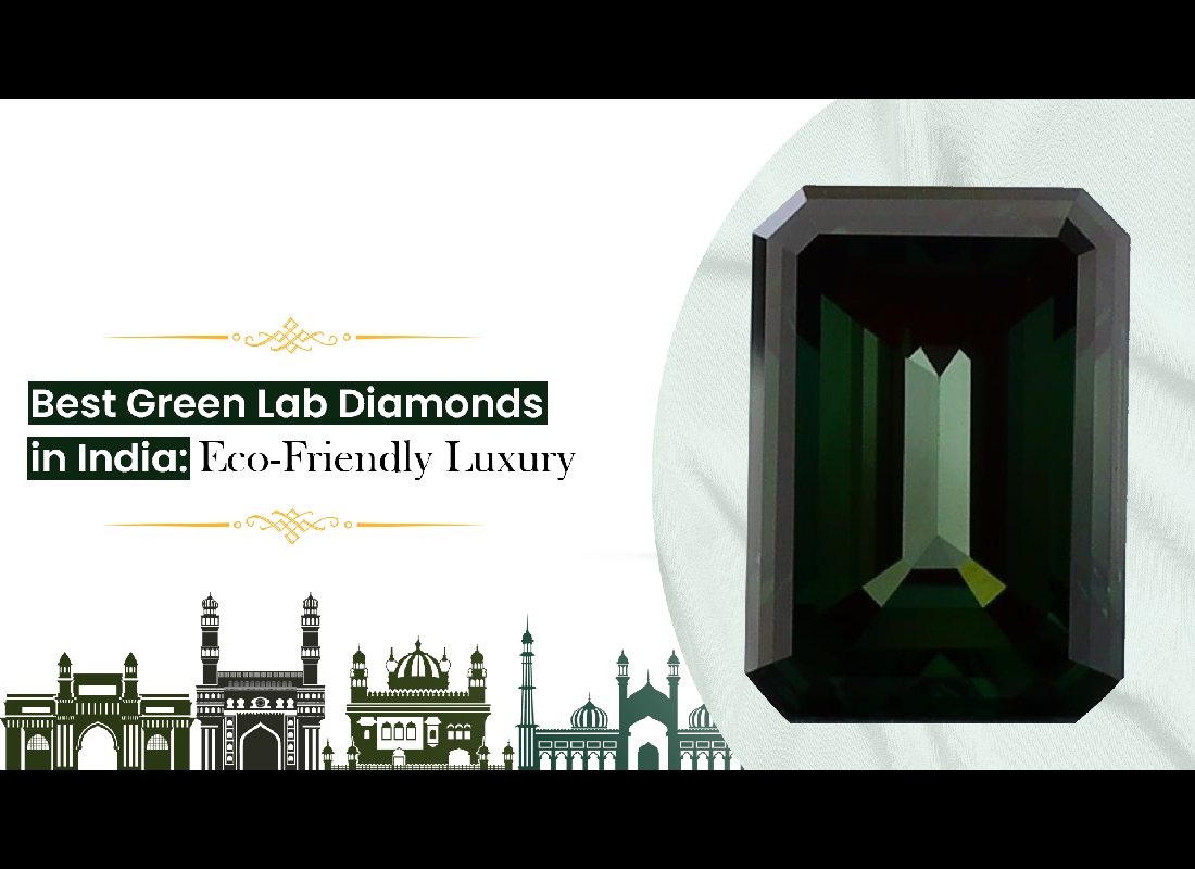 Best Green Lab Diamonds in India: Eco-Friendly Luxury