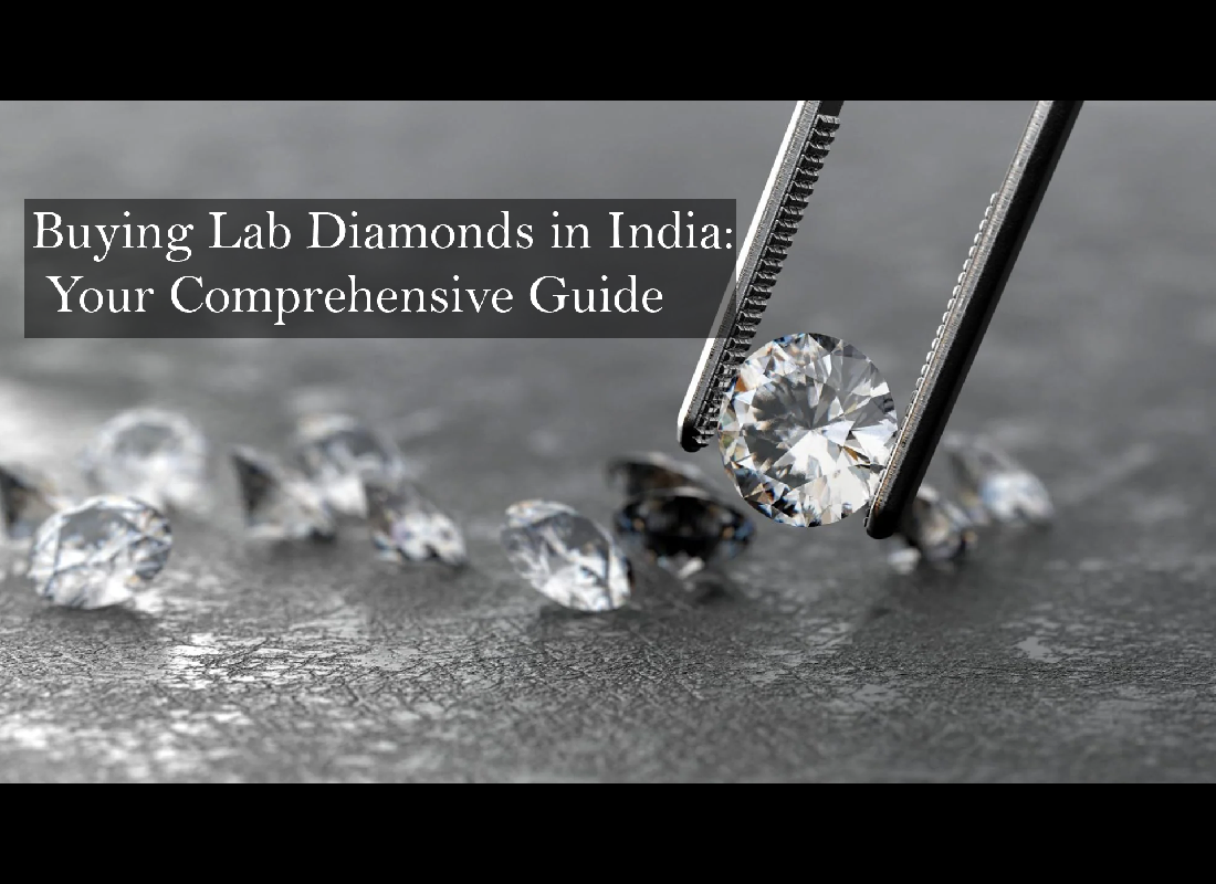 Buying Lab Diamonds in India: Your Comprehensive Guide