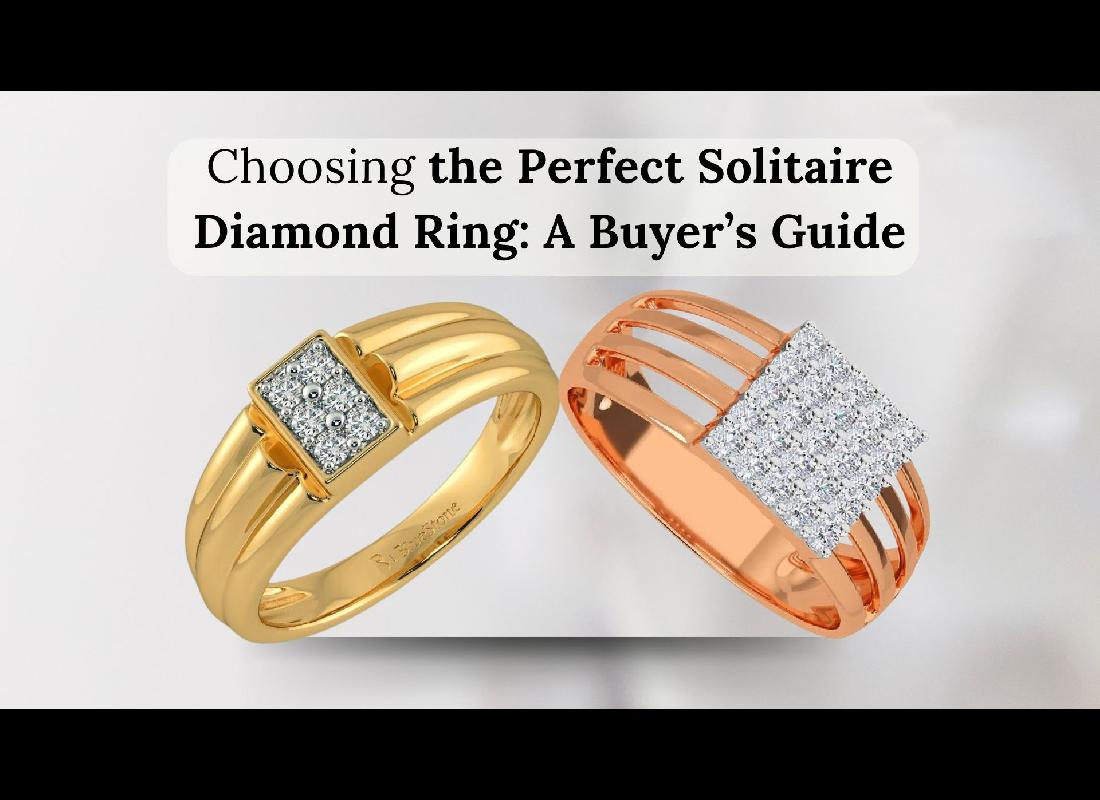 Choosing the Perfect Solitaire Diamond Ring: A Buyer’s Guide