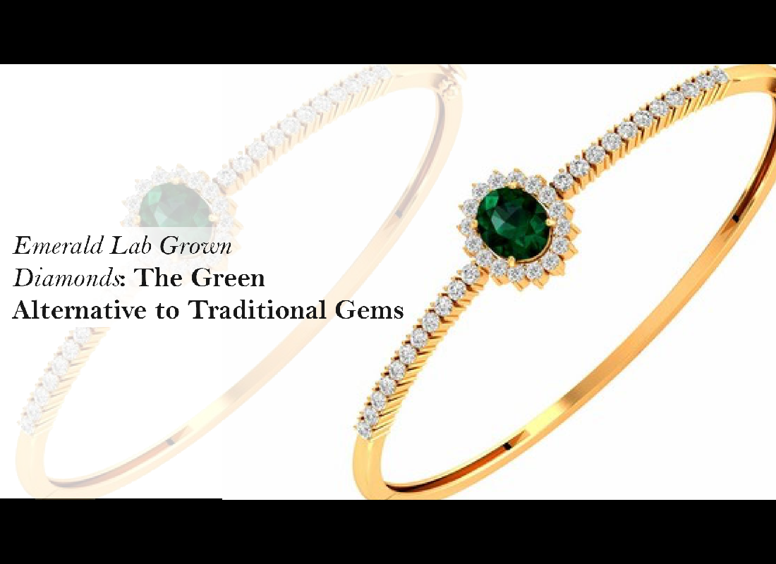 Emerald Lab Grown Diamonds: The Green Alternative to Traditional Gems