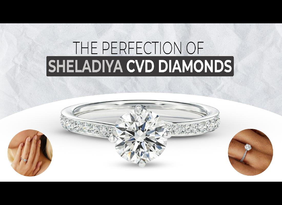 Shine Brighter with Sheladiya Diamond: Exploring the Perfection of CVD Diamonds